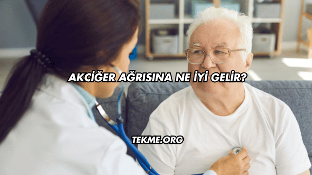 Akciğer Ağrısına Ne İyi Gelir