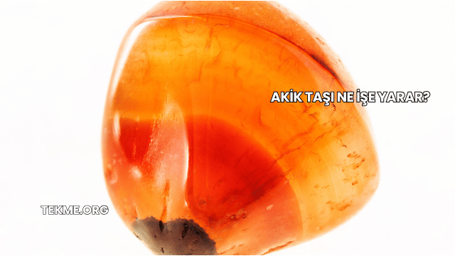 Akik Taşı Ne İşe Yarar?