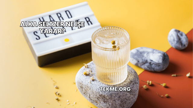 Alka Seltzer Ne İşe Yarar?