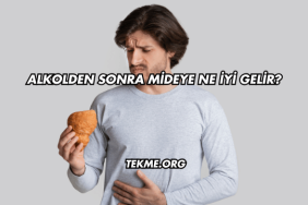 Alkolden Sonra Mideye Ne İyi Gelir?