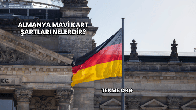 Almanya Mavi Kart Şartları Nelerdir?