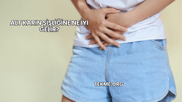 Alt Karın Şişliğine Ne İyi Gelir?