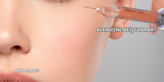 Altın İğne Ne İşe Yarar?