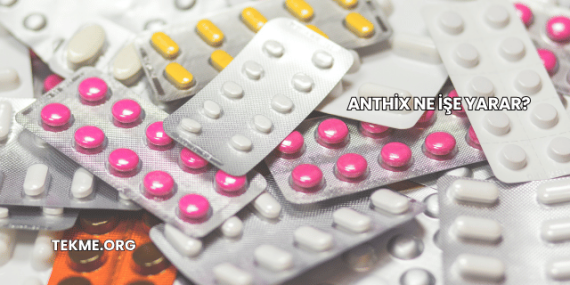 Anthix Ne İşe Yarar?