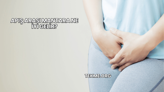 Apış Arası Mantara Ne İyi Gelir?