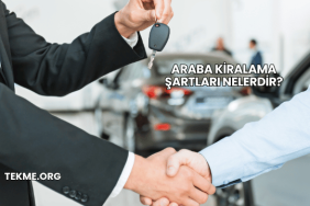 Araba Kiralama Şartları Nelerdir?