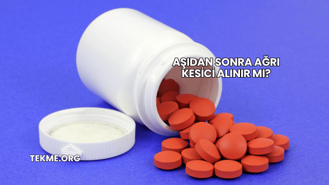 Aşıdan Sonra Ağrı Kesici Alınır mı?