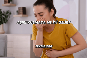 Aşırı Kusmaya Ne İyi Gelir?