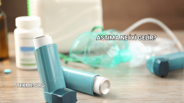 Astıma Ne İyi Gelir?