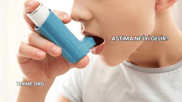 Astıma Ne İyi Gelir?