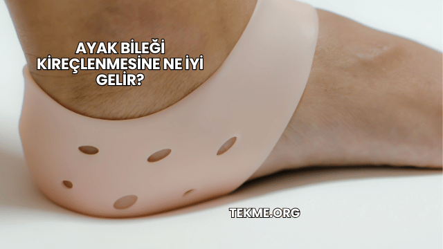 Ayak Bileği Kireçlenmesine Ne İyi Gelir?