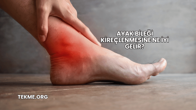 Ayak Bileği Kireçlenmesine Ne İyi Gelir?