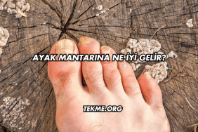 Ayak Mantarına Ne İyi Gelir?