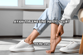 Ayak Terlemesine Ne İyi Gelir?