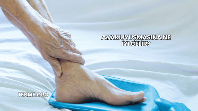 Ayak Uyuşmasına Ne İyi Gelir?
