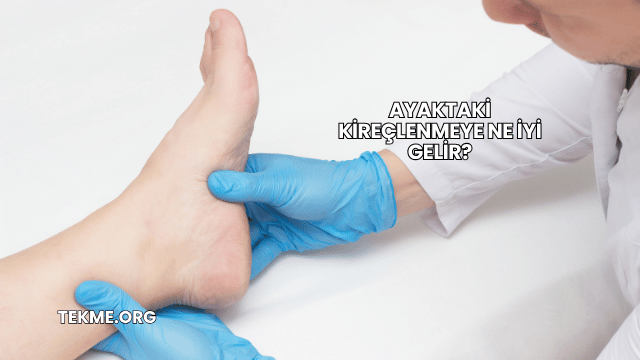 Ayaktaki Kireçlenmeye Ne İyi Gelir?