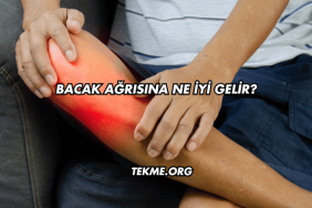 Bacak Ağrısına Ne İyi Gelir?