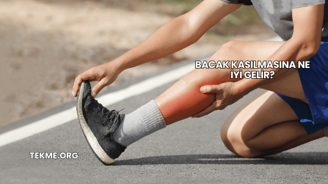 Bacak Kasılmasına Ne İyi Gelir?