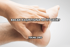 Bacak Kaşıntısına Ne İyi Gelir?