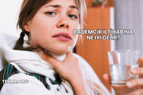 Bademcik İltihabına Ne İyi Gelir?
