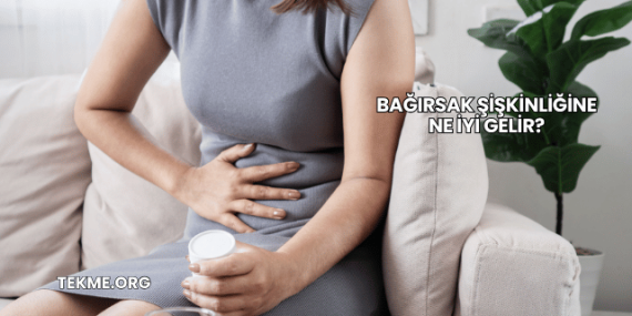 Bağırsak Şişkinliğine Ne İyi Gelir?