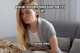 Balık Zehirlenmesine Ne İyi Gelir?