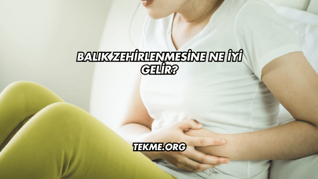 Balık Zehirlenmesine Ne İyi Gelir?