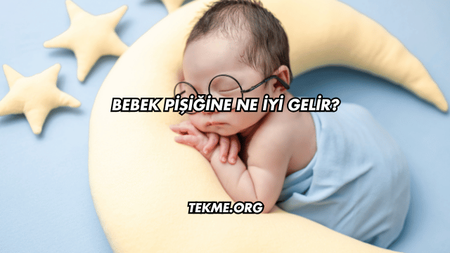 Bebek Pişiğine Ne İyi Gelir?