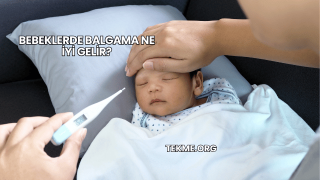 Bebeklerde Balgama Ne İyi Gelir?