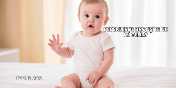 Bebeklerde Bronşite Ne İyi Gelir?