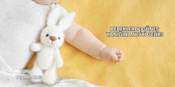 Bebeklerde Güneş Yanığına Ne İyi Gelir?