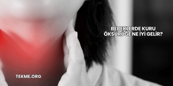 Bebeklerde Kuru Öksürüğe Ne İyi Gelir?