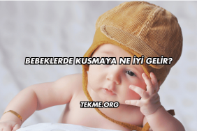 Bebeklerde Kusmaya Ne İyi Gelir?