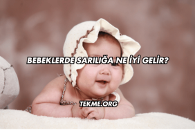 Bebeklerde Sarılığa Ne İyi Gelir?