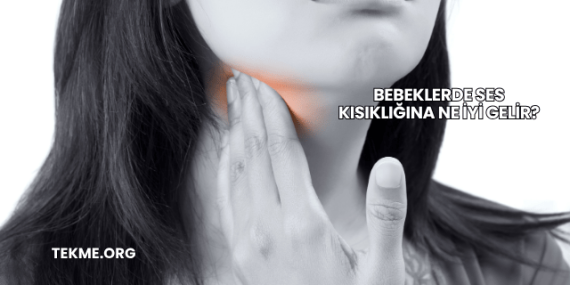 Bebeklerde Ses Kısıklığına Ne İyi Gelir?