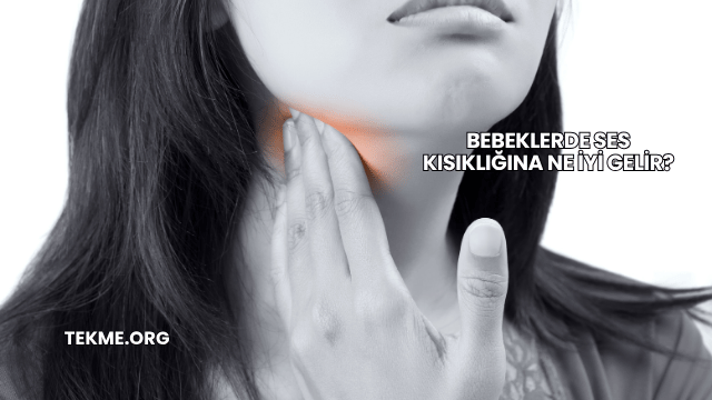 Bebeklerde Ses Kısıklığına Ne İyi Gelir?