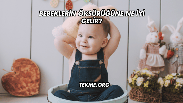 Bebeklerin Öksürüğüne Ne İyi Gelir?