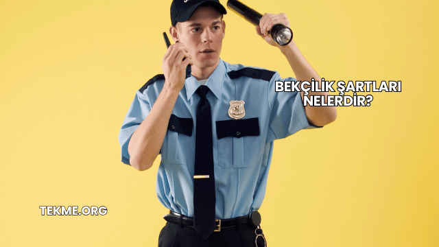Bekçilik Şartları Nelerdir?