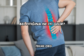 Bel Fıtığına Ne İyi Gelir?