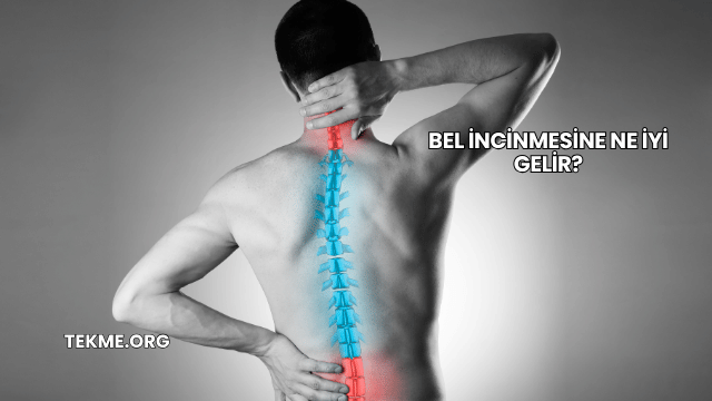 Bel İncinmesine Ne İyi Gelir?