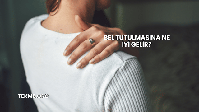 Bel Tutulmasına Ne İyi Gelir?