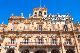Belediye Başkanı Aday Olma Şartları Nelerdir?