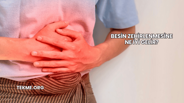Besin Zehirlenmesine Ne İyi Gelir?