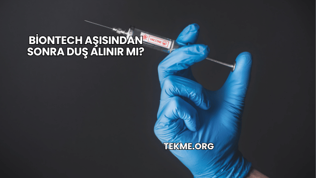 Biontech Aşısından Sonra Duş Alınır mı?