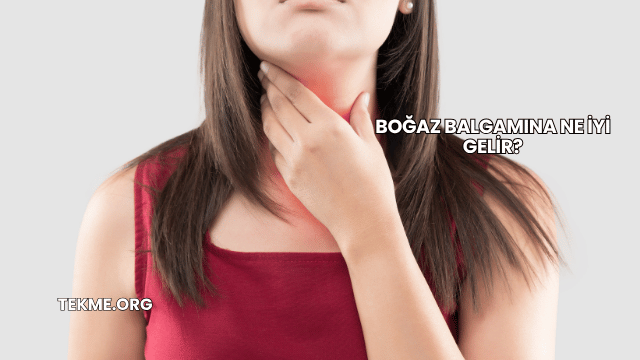 Boğaz Balgamına Ne İyi Gelir?