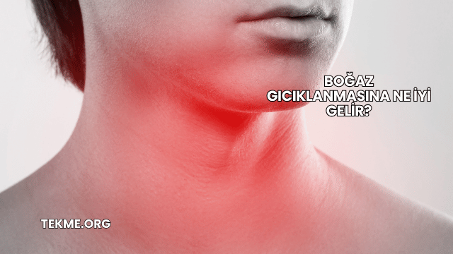 Boğaz Gıcıklanmasına Ne İyi Gelir?