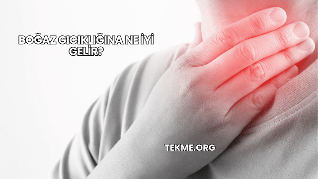 Boğaz Gıcıklığına Ne İyi Gelir?