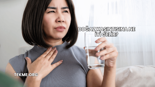 Boğaz Kaşıntısına Ne İyi Gelir?