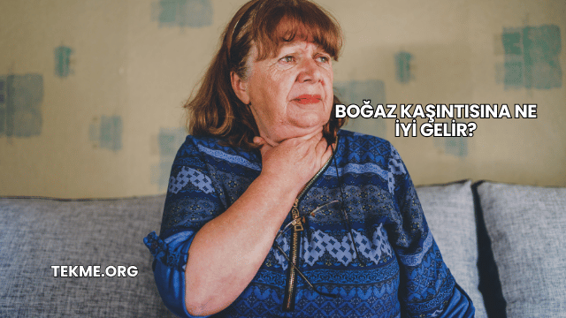 Boğaz Kaşıntısına Ne İyi Gelir?