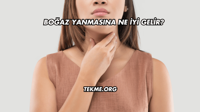 Boğaz Yanmasına Ne İyi Gelir?